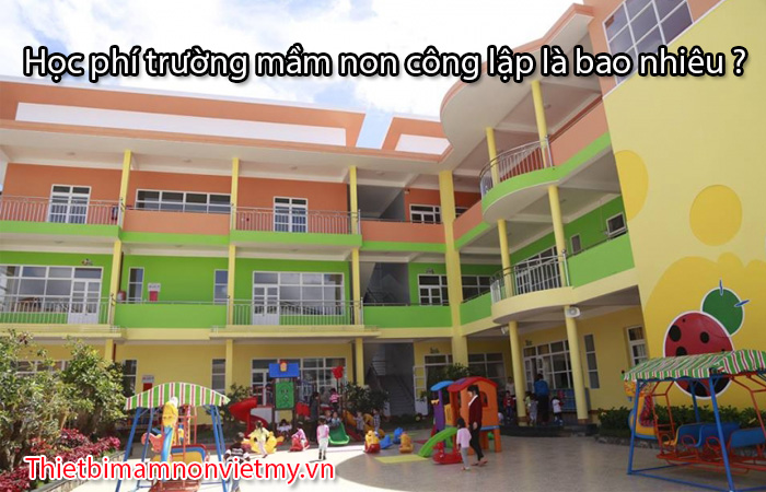 Hoc Phi Truong Mam Non Cong Lap 1