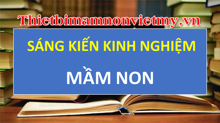 Sang Kien Kinh Nghiem Mam Non Vm