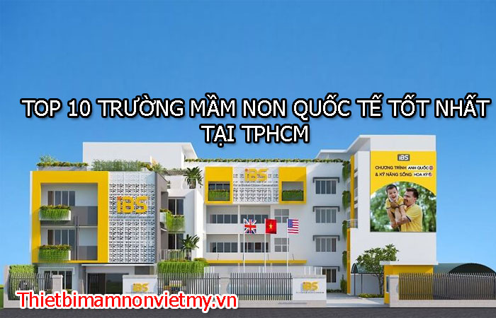 Top 10 Truong Mam Non Quoc Te Tot Nhat Tai Tphcm Aa