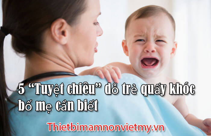 5 Tuyet Chieu Do Tre Quay Khoc Bo Me Can Biet 1 1