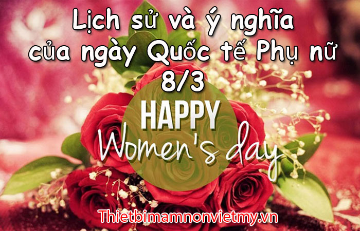 Lich Su Va Y Nghia Cua Ngay Quoc Te Phu Nu 8 3 1 1