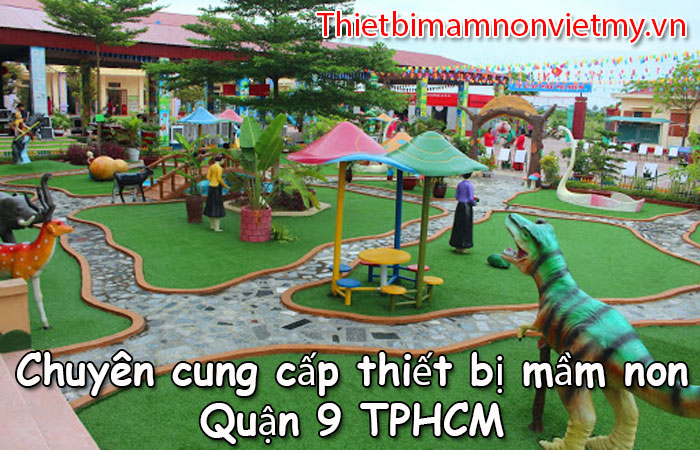 Chuyen Cung Cap Thiet Bi Mam Non Quan 9 Tphcm 1