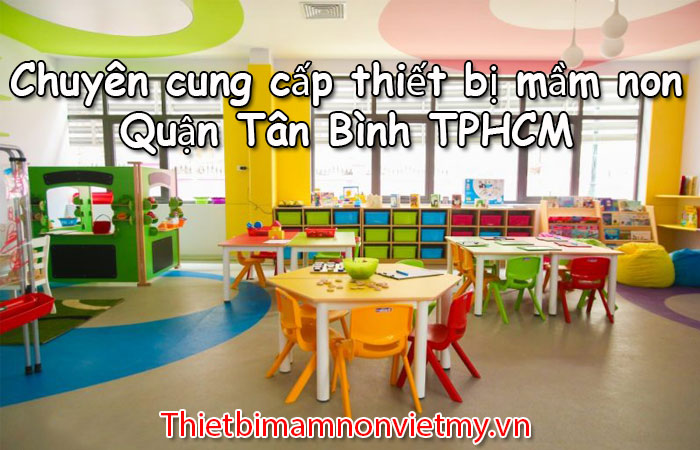 Chuyen Cung Cap Thiet Bi Mam Non Quan Tan Binh 1