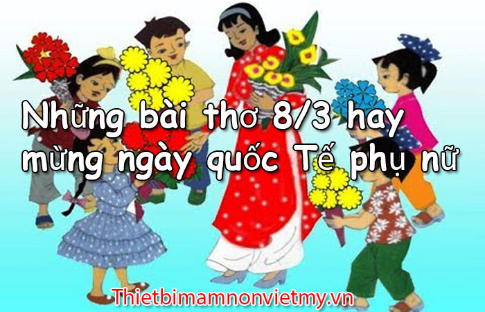 Nhung Bai Tho 8 Thang 3 Hay Mung Ngay Quoc Te Phu Nu 1