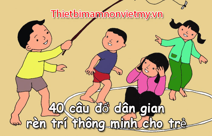 40 Cau Do Dan Gian Ren Tri Thong Minh Cho Tre 1 1