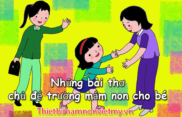 Nhung Bai Tho Chu De Truong Mam Non Cho Be 1 1