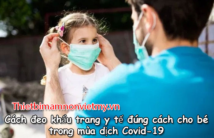 Cach Deo Khau Trang Y Te Dung Cach Cho Be Trong Mua Dich Covid 19 1 1