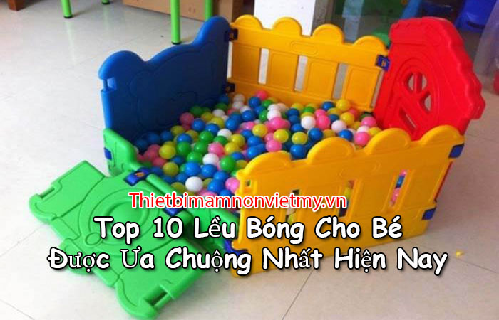 Top 10 Leu Bong Cho Be Duoc Ua Chuong Nhat Hien Nay Vm