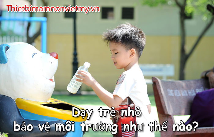 Day Tre Nho Bao Ve Moi Truong Nhu The Nao 1